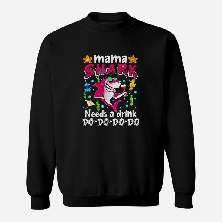 Mama Shark Needs A Drink Dododoo Funny Sweatshirt