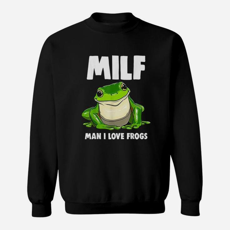 Man I Love Frogs Frog Lover Sweatshirt