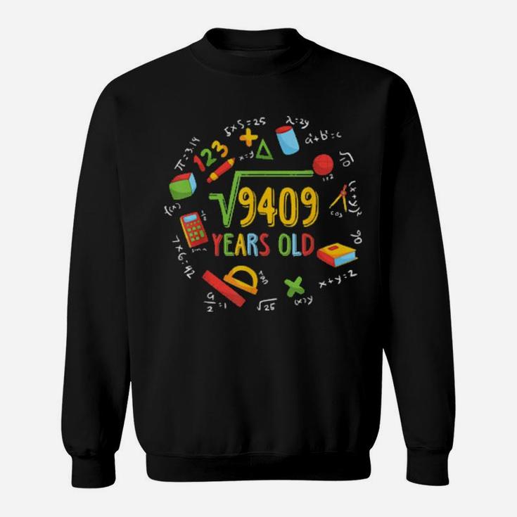 Math Square Root Of 9409 97Th Birthday 97 Years Old Sweatshirt