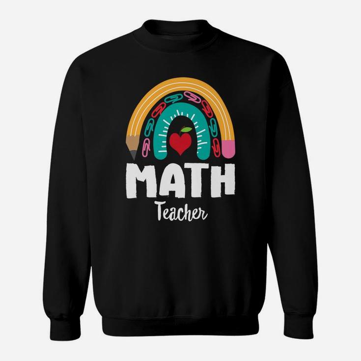 Math Teacher, Funny Boho Rainbow For Teachers Sweatshirt