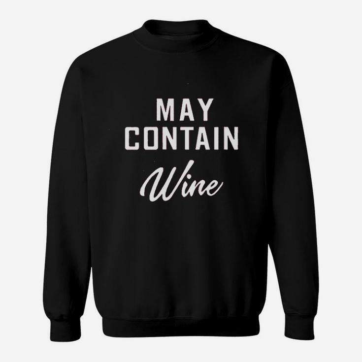 May Contain Wine Sweatshirt