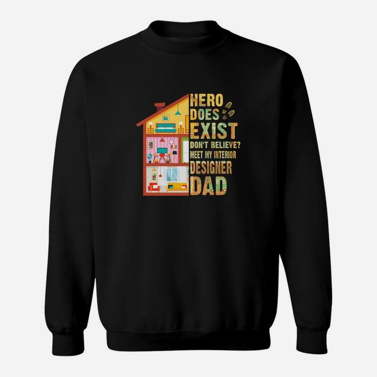 Meet My Interior Designer Dad Jobs Gifts Sweatshirt