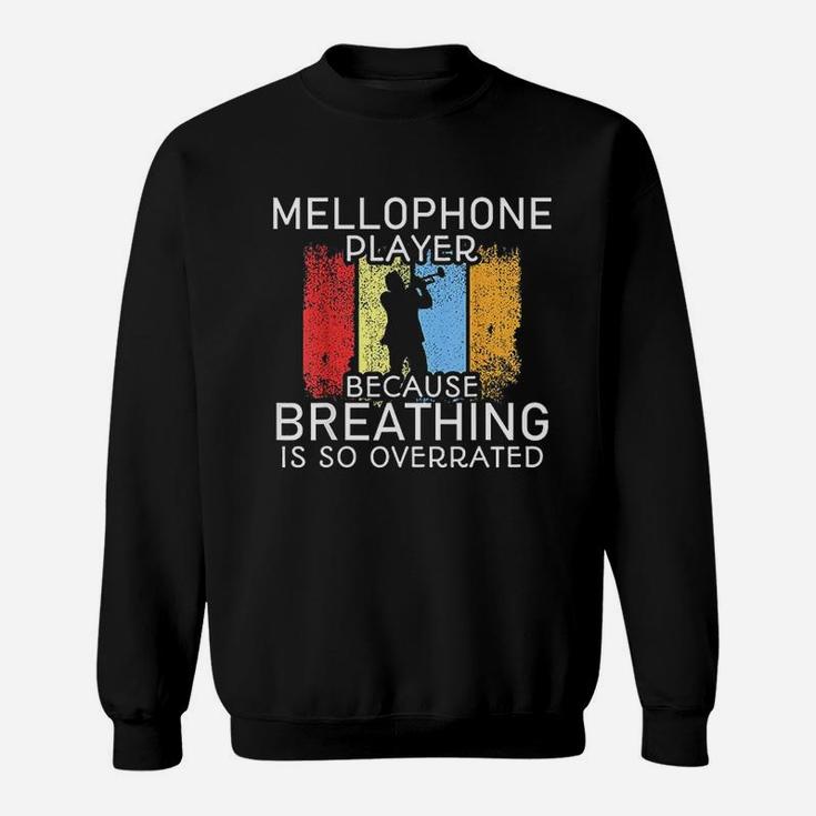 Mellophone Player Breathing Mellophonist Sweatshirt