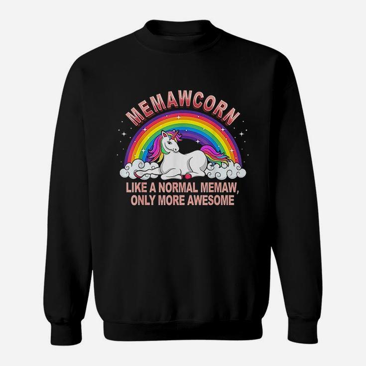 Memawcorn Like A Normal Memaw Only More Awesome Sweatshirt