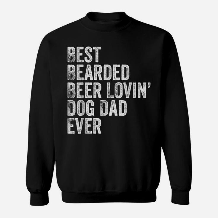 Mens Best Bearded Beer Lovin Dog Dad Sweatshirt