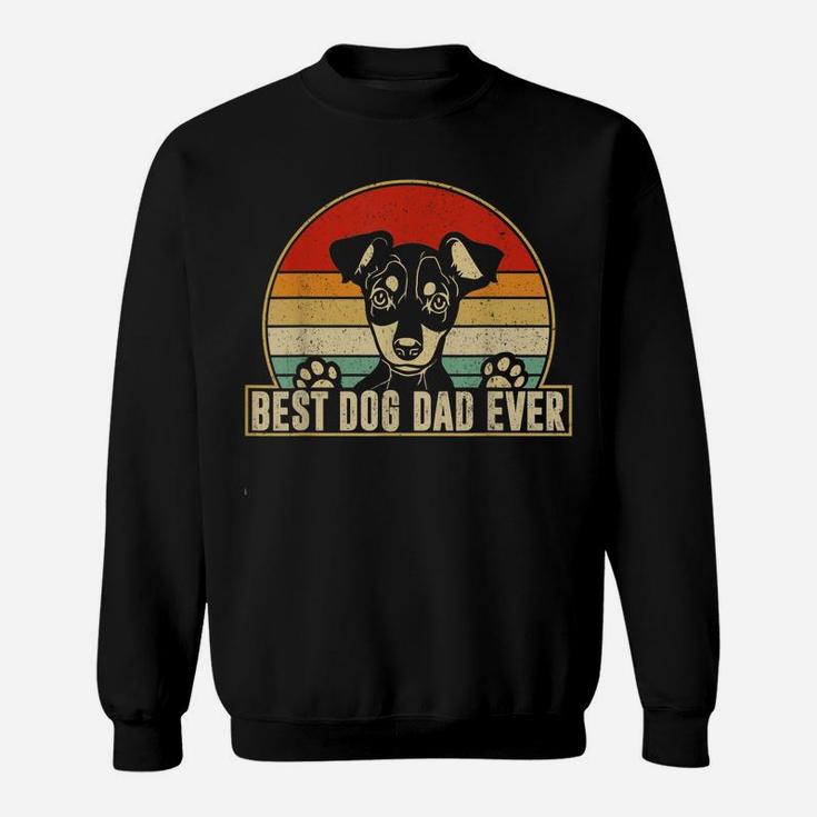 Mens Best Dog Dad Ever - Miniature Pinscher Daddy Dog Lover Owner Sweatshirt