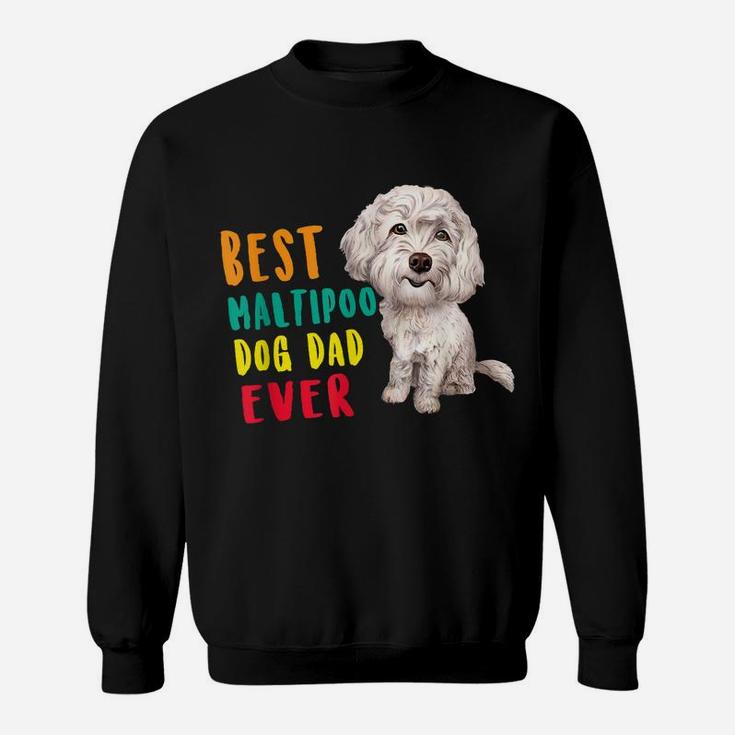 Mens Best Maltipoo Dog Dad Ever Fathers Day Funny Cute Sweatshirt