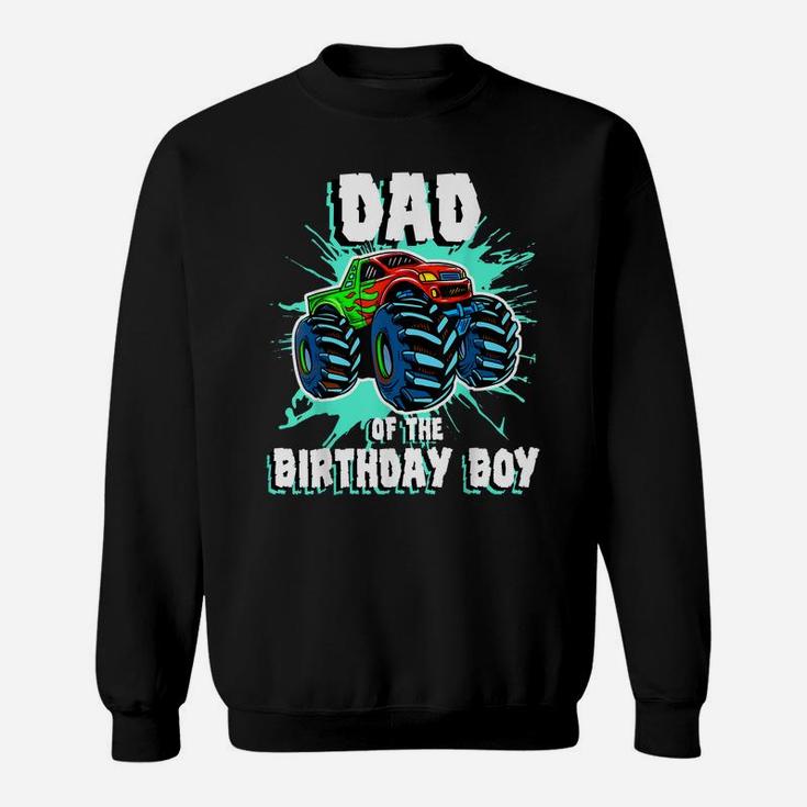 Mens Dad Of The Birthday Boy Monster Truck Birthday Party Sweatshirt