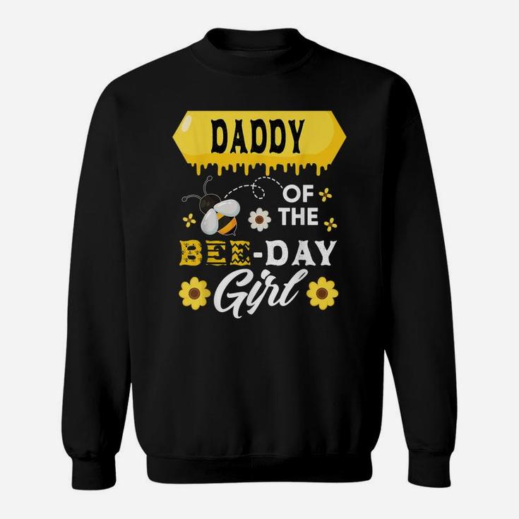 Mens Daddy Of The Bee Birthday Girl Family Matching Hive Honey Sweatshirt