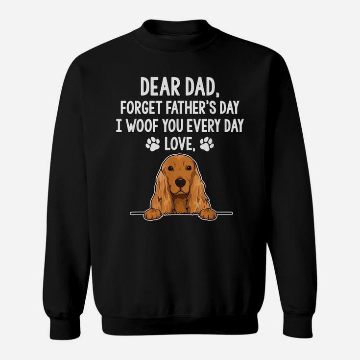 Mens Dpq0 Forget Father's Day I Woof Every Day Fathers Day Sweatshirt