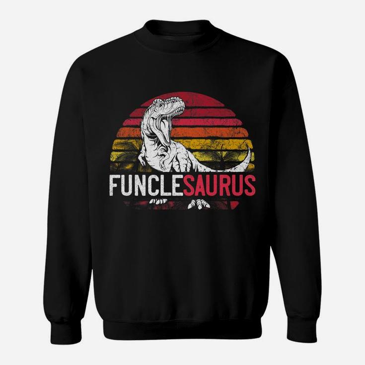 Mens Funcle Saurus Father's Day Funclesaurus Uncle T Rex Dinosaur Sweatshirt