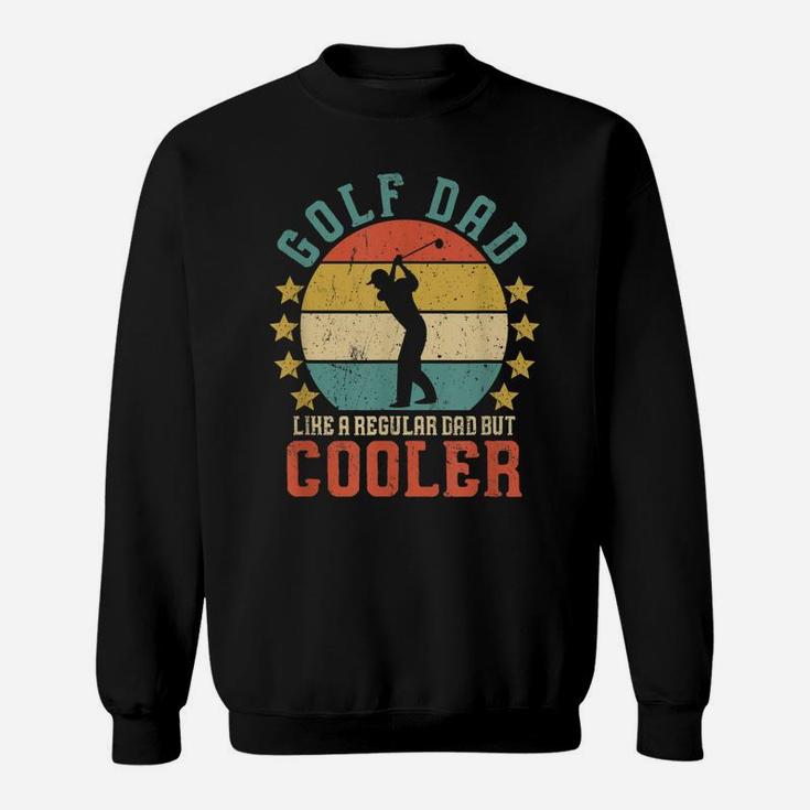 Mens Golf Dad Funny Father's Day Gift For Golfer & Golf Lover Sweatshirt
