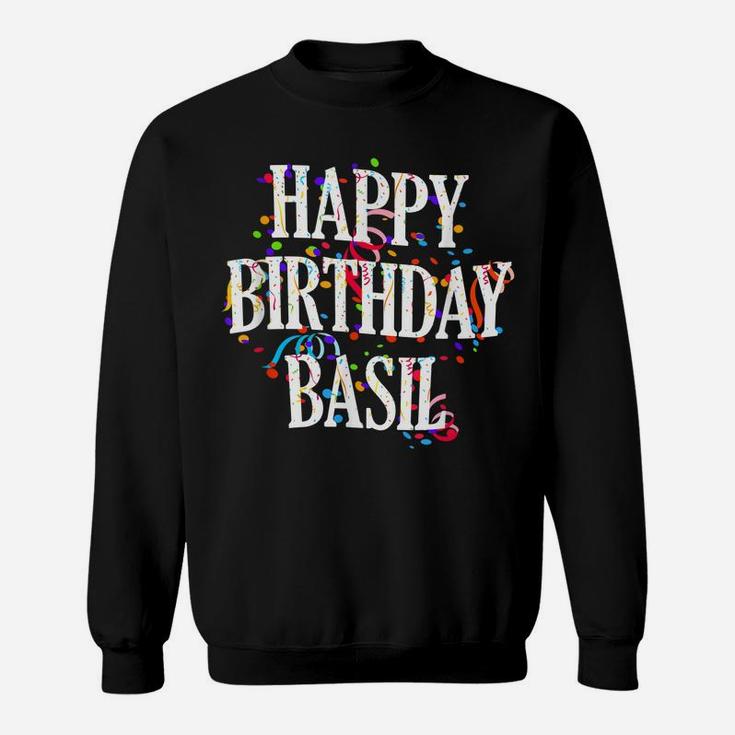 Mens Happy Birthday Basil First Name Boys Colorful Bday Sweatshirt