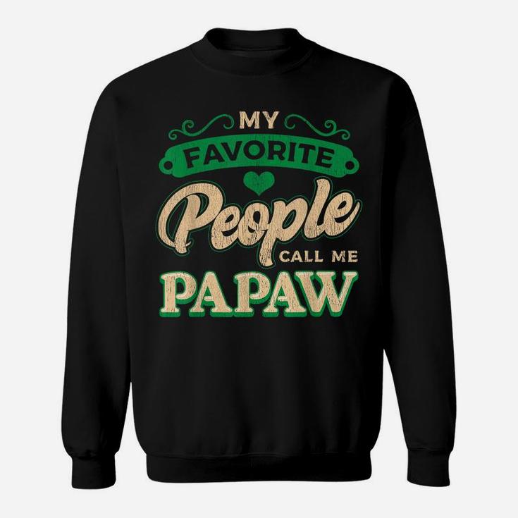 Mens My Favorite People Call Me Papaw Fathers Day Gifts Sweatshirt