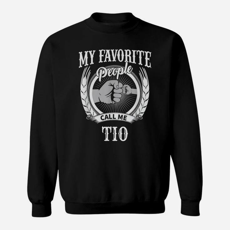 Mens My Favorite People Call Me Tio Mexican Spanish Uncle Sweatshirt