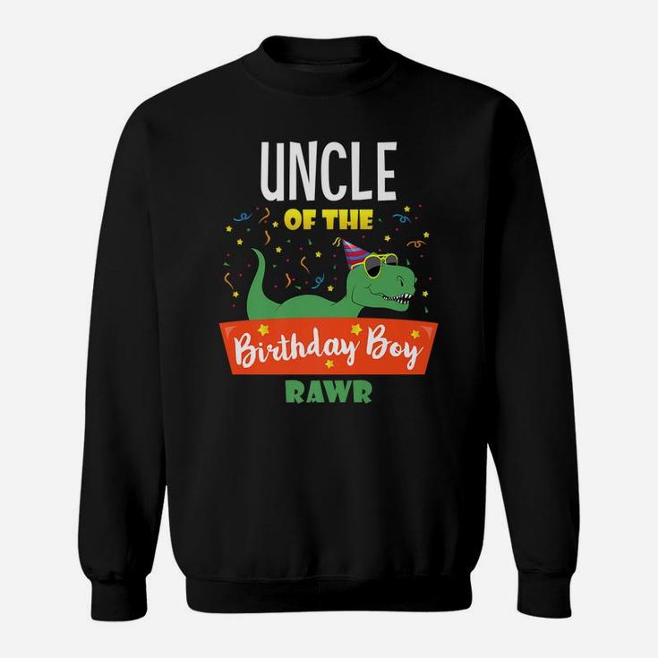 Mens Uncle Dinosaur Hilarious Birthday Boy Uncle Gifts Funny Sweatshirt