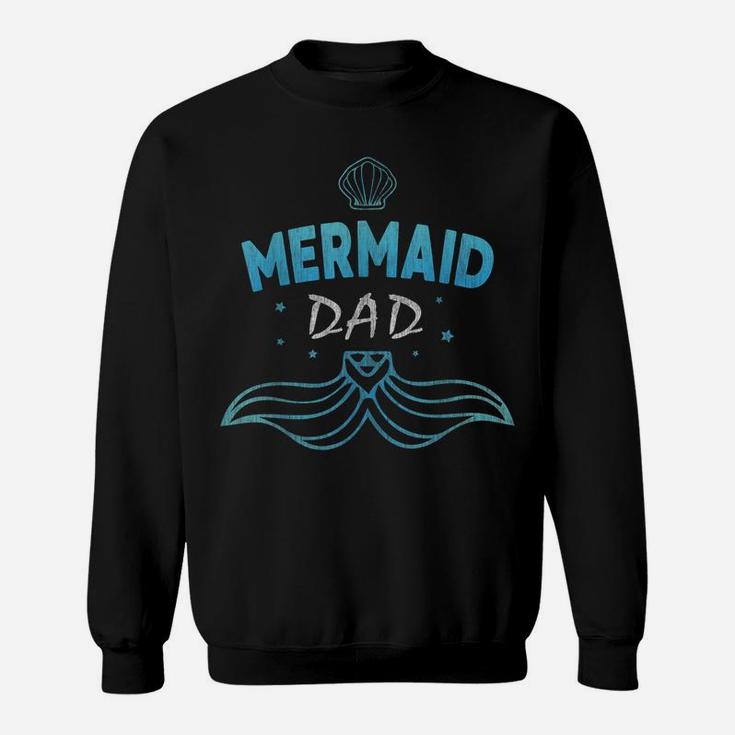 Mermaid Birthday Party Shirt Funny Dad Daddy Father Gift Tee Sweatshirt