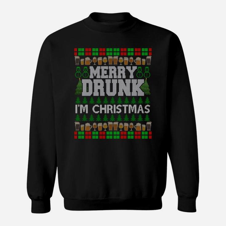 Merry Drunk I'm Christmas Beer Drinking Ugly Xmas Sweatshirt Sweatshirt