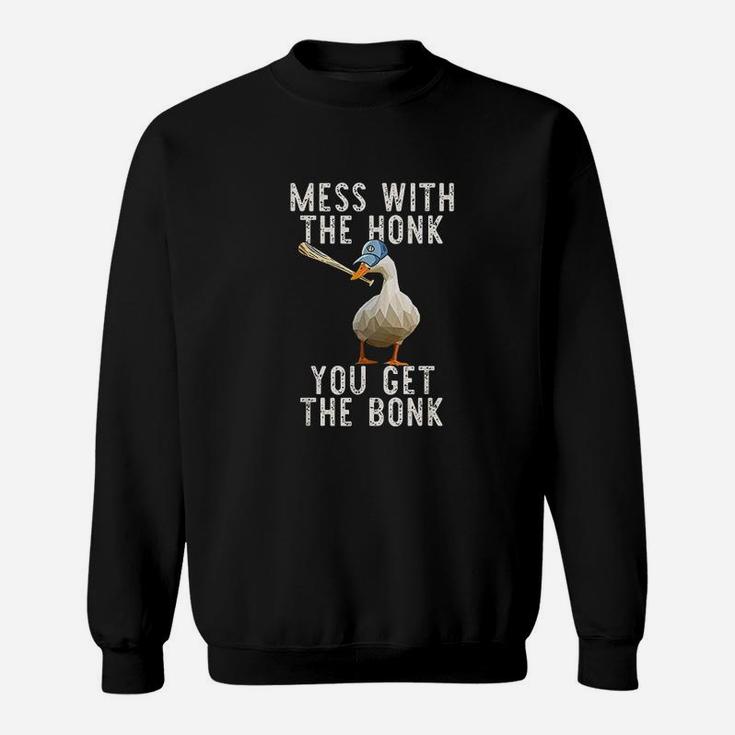 Mess With The Honk You Get The Bonk  Goose Game Meme Gift Sweatshirt