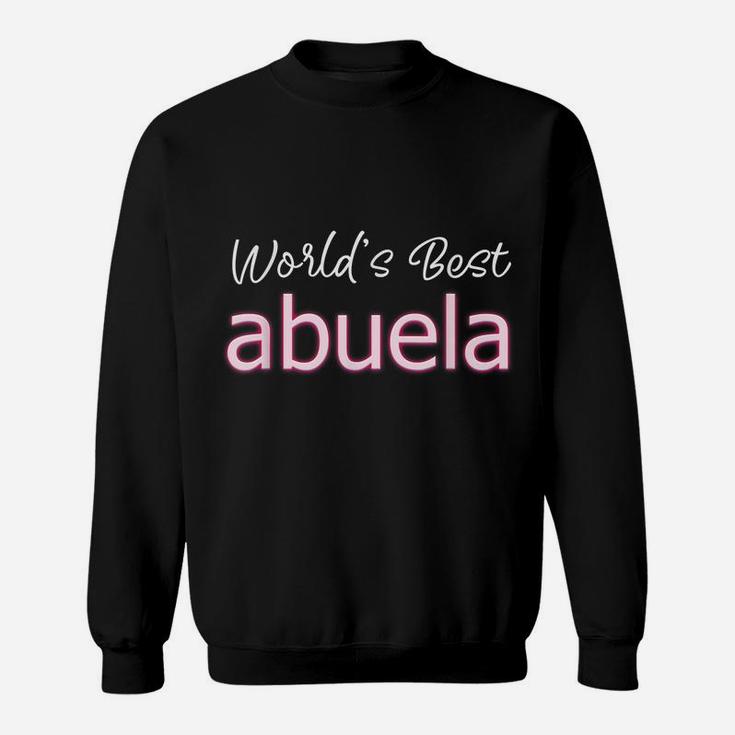 Mexican Grandmother Mexico Grandma Latina Worlds Best Abuela Sweatshirt