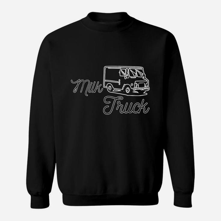 Milk Truck Sweatshirt
