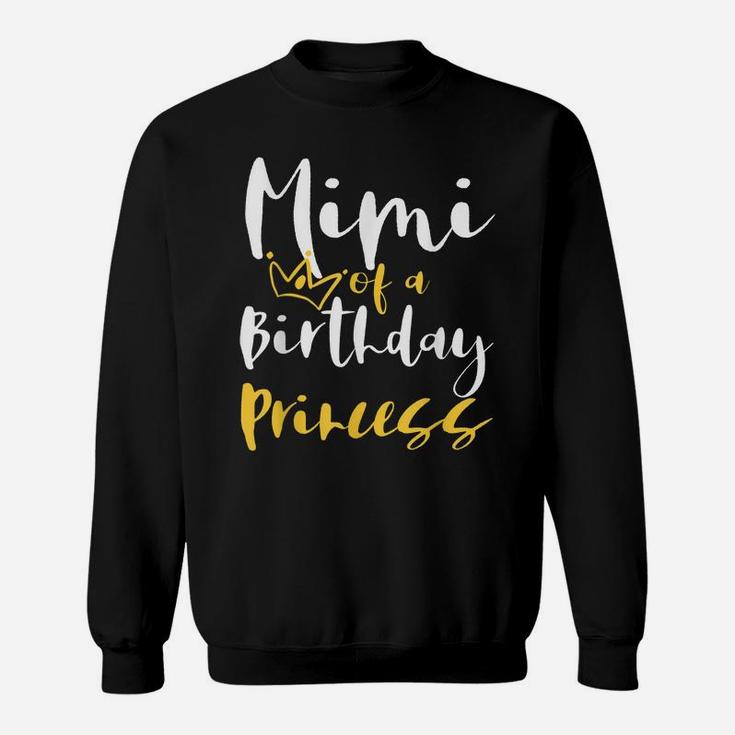 Mimi Of A Birthday Princess Gifts For Daughter Girl Sweatshirt