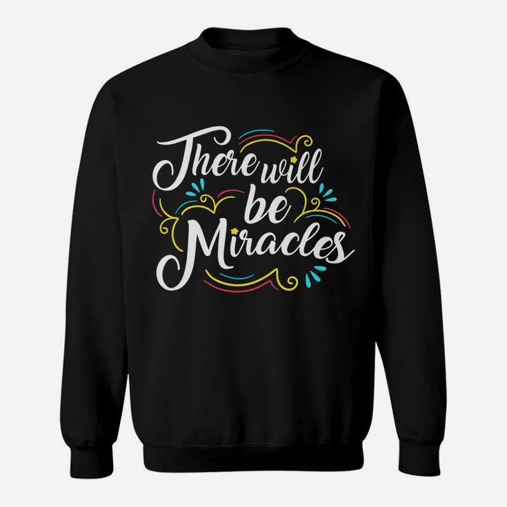 Miracles Shirt, Special Needs Mom Shirt Gift Sweatshirt