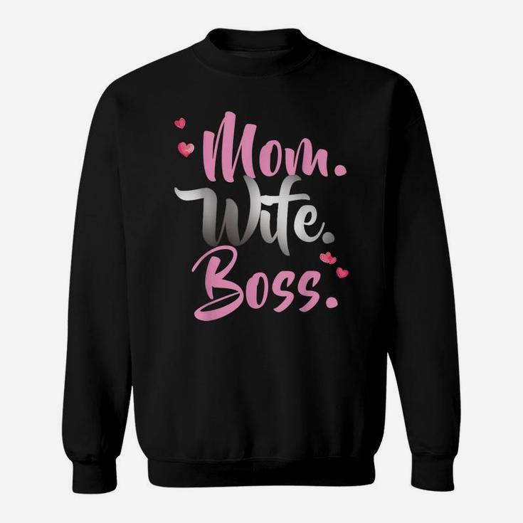 Mom Wife Boss Mother's Day T Shirt Gift For Best Moms Sweatshirt