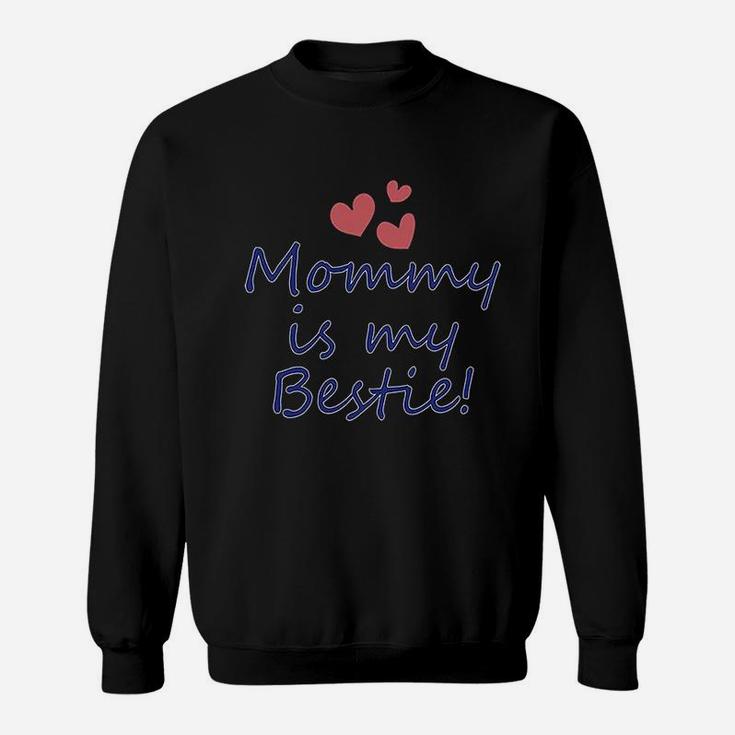 Mommy Is My Bestie Mom Mothers Day Sweatshirt