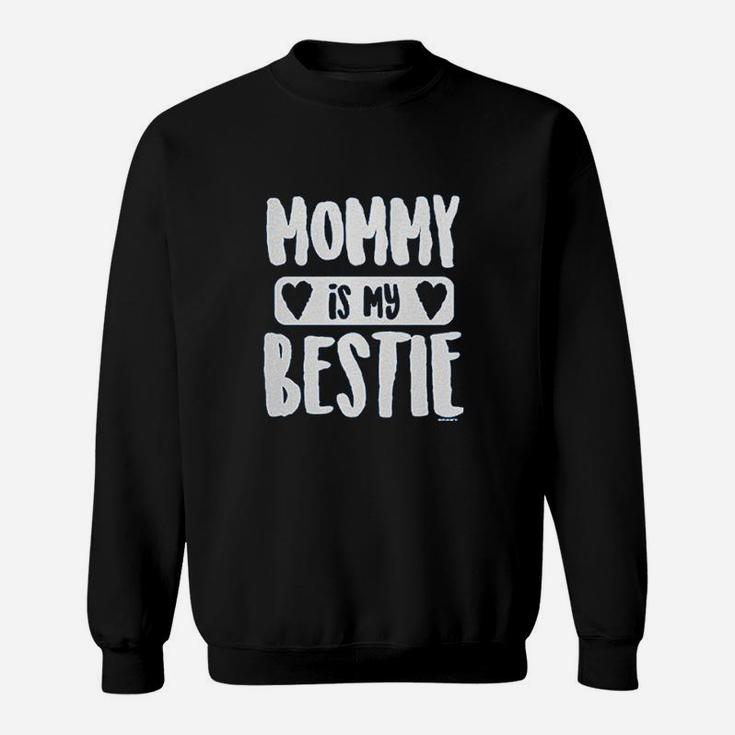 Mommy Is My Bestie Mother Mom Sweatshirt