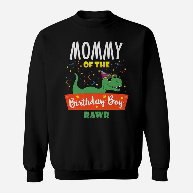 Mommy Of The Birthday Boy Dinosaur Party Fun Family Matching Sweatshirt
