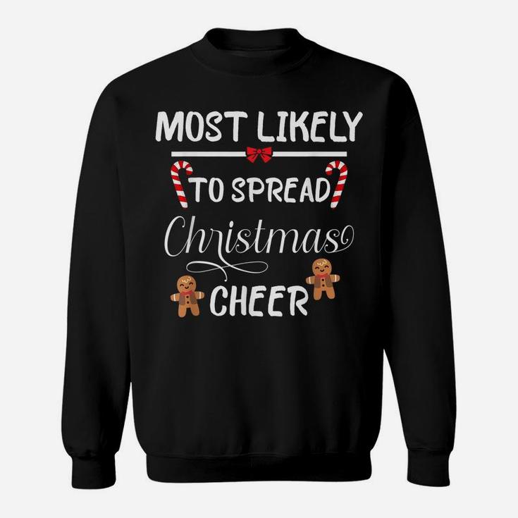 Most Likely To Spread Christmas Cheer Matching Family Sweatshirt