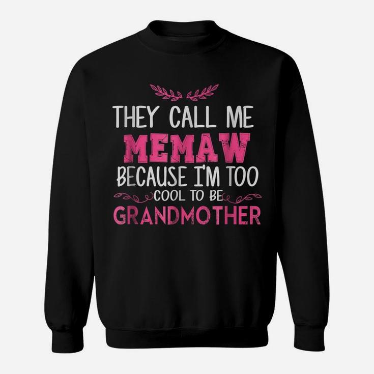 Mother's Day Gift For Mama Memaw Cause Too Cool Grandma Tee Sweatshirt
