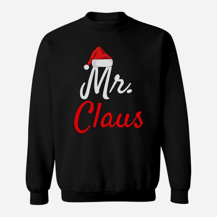Mr Claus Shirt - Christmas Gift For Husband Men Him Dad Sweatshirt