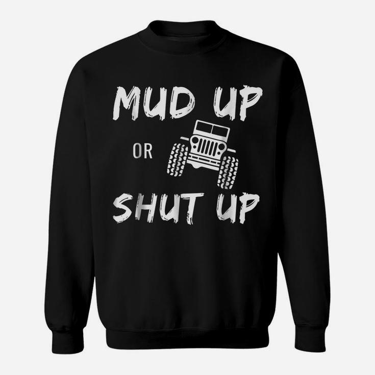 Mud Bogging Mudding  - Funny Novelty Tee Shirt Gift Sweatshirt