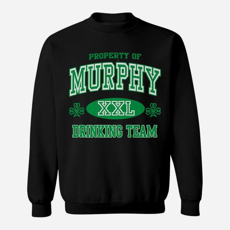 Murphy Family Irish Drinking Team St Patricks Day Sweatshirt