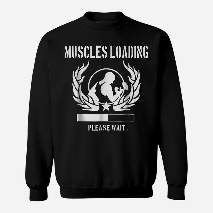 "Muscles Loading" Funny Body Building Workout Sweatshirt