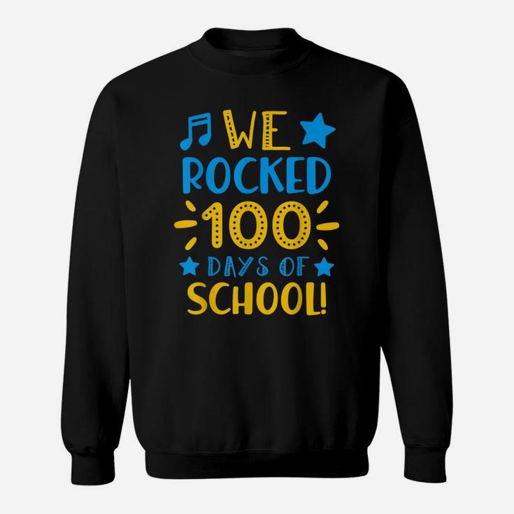 Music Teacher - Happy 100Th Day Of School We Rocked 100 Days Sweatshirt