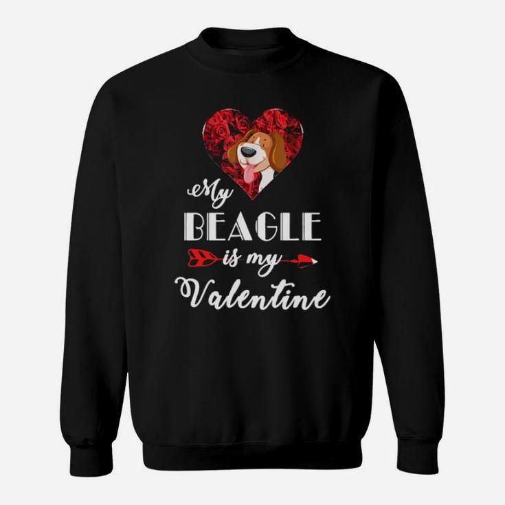 My Beagle Is My Valentine Dogs Lovers Sweatshirt