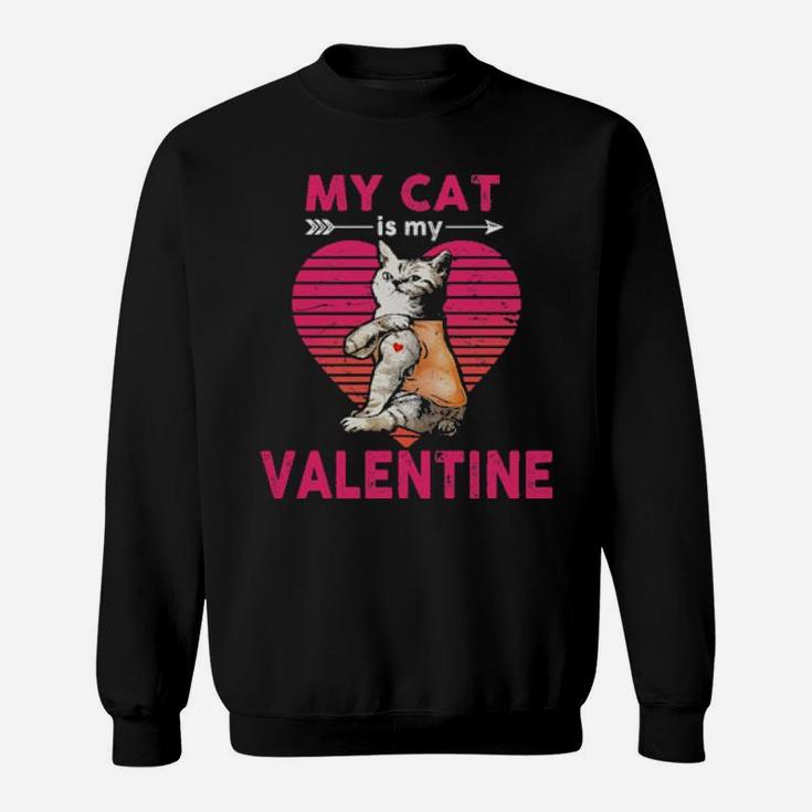 My Cat Is My Valentine Heart Vintage Sweatshirt