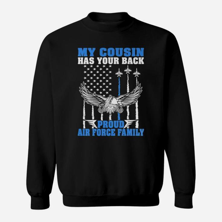 My Cousin Has Your Back Proud Air Force Family Military Gift Sweatshirt