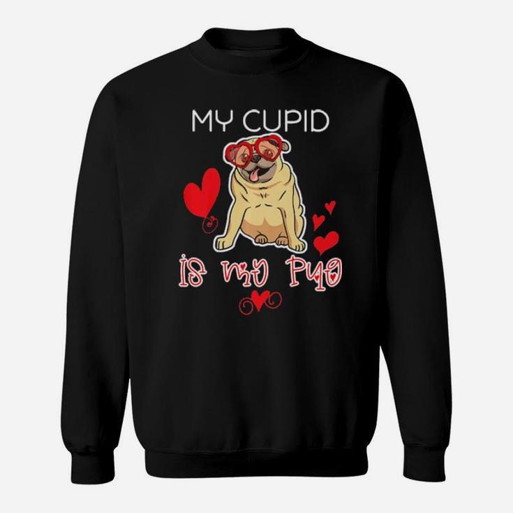 My Cupid Is My Pug Valentines Day Print Sweatshirt