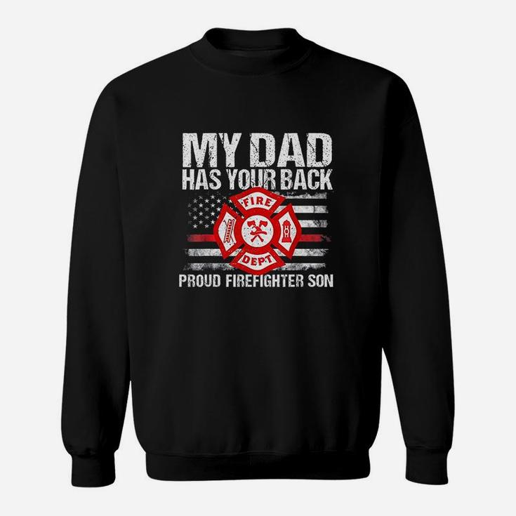 My Dad Has Your Back Firefighter Flag Family Son Gift Idea Sweatshirt
