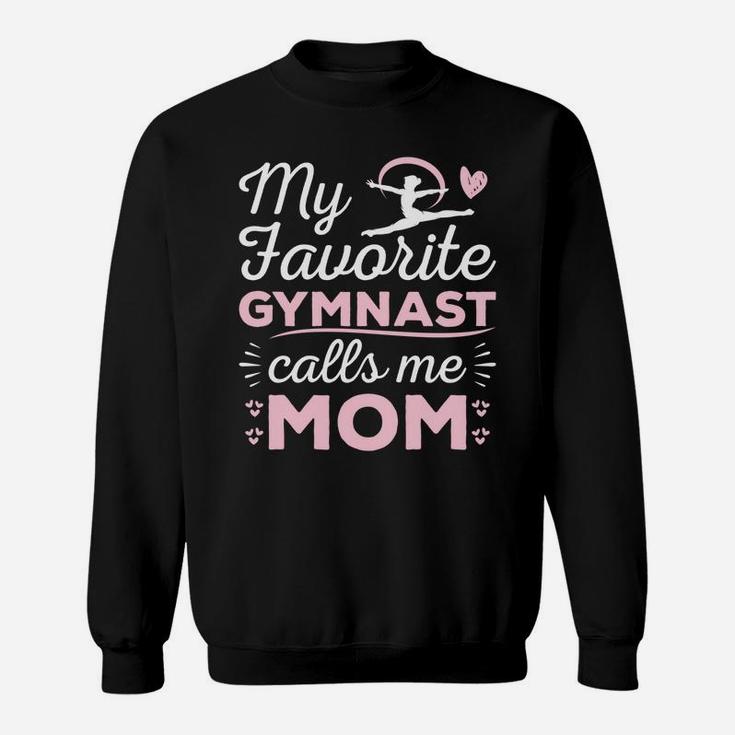My Favorite Gymnast Calls Me Mom Gymnastic Lover Sweatshirt