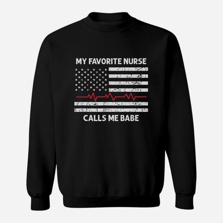 My Favorite Nurse Calls Me Babe Gift For Boyfriend Husband Sweatshirt