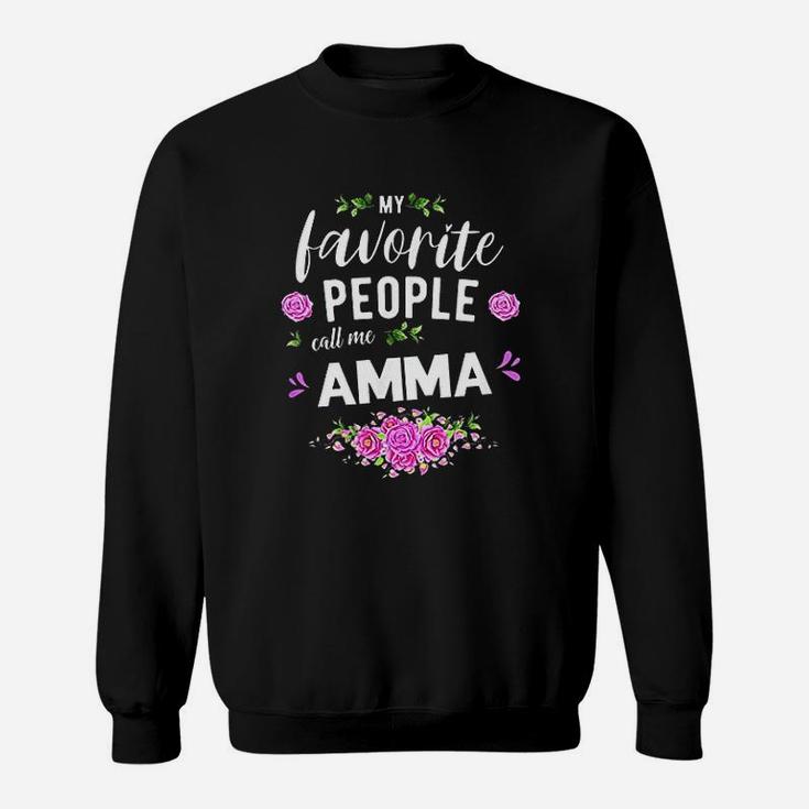 My Favorite People Call Me Amma Sweatshirt