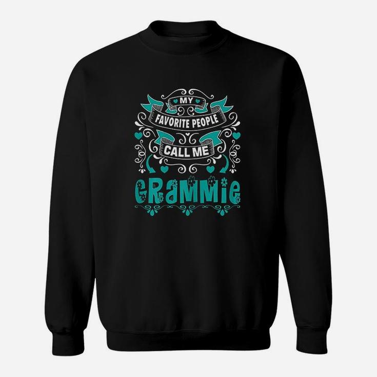 My Favorite People Call Me Grammie Sweatshirt
