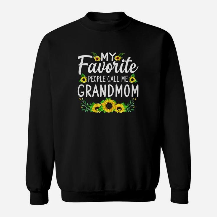 My Favorite People Call Me Grandmom Mothers Day Gift Sweatshirt