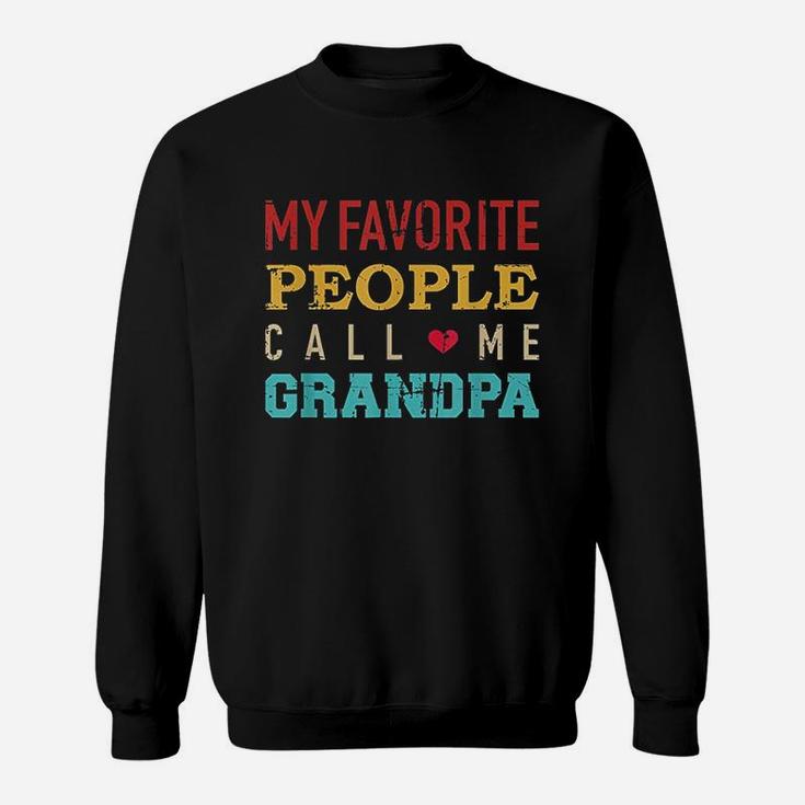 My Favorite People Call Me Grandpa Sweatshirt