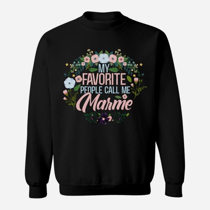 My Favorite People Call Me Marme, Xmas Momgrandma Sweatshirt Sweatshirt